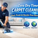 Zero Dry Time Carpet Cleaning: Fast, Fresh, and Hassle-Free Results